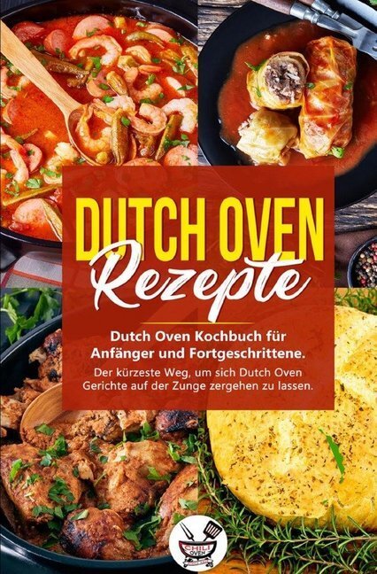 Cover: 9783750281400 | Dutch Oven Rezepte | Chili Oven | Taschenbuch | epubli