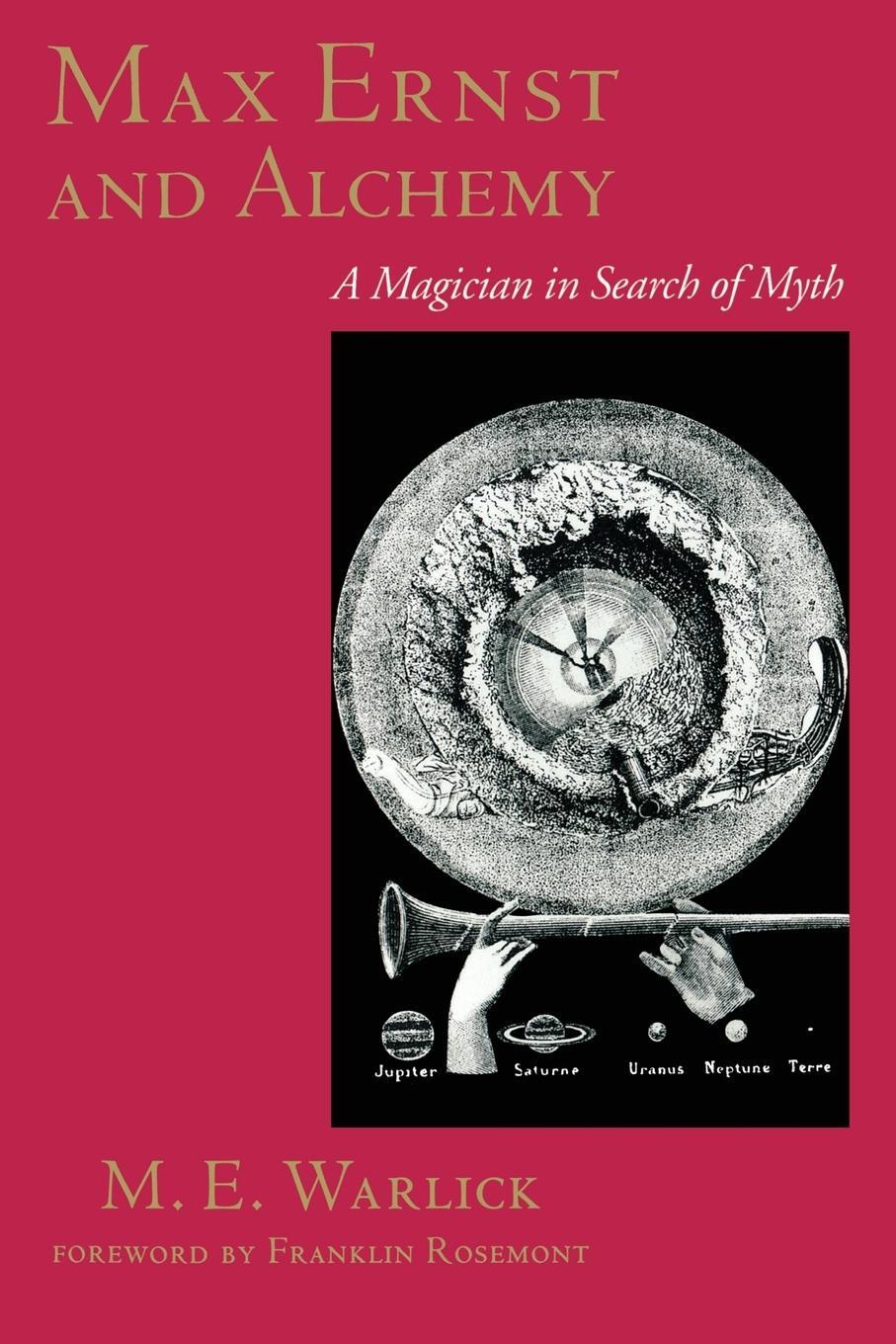 Cover: 9780292791367 | Max Ernst and Alchemy | A Magician in Search of Myth | M. E. Warlick