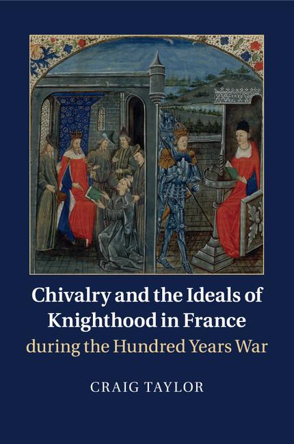 Cover: 9781316631126 | Chivalry and the Ideals of Knighthood in France during the Hundred...