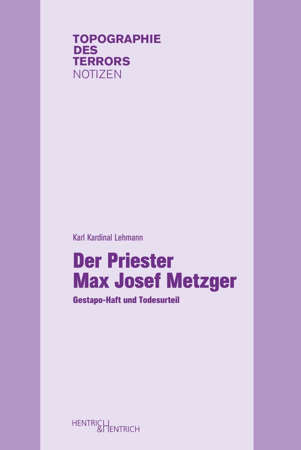 Cover: 9783955651640 | Der Priester Max Josef Metzger | Karl Lehmann | Buch | 88 S. | Deutsch