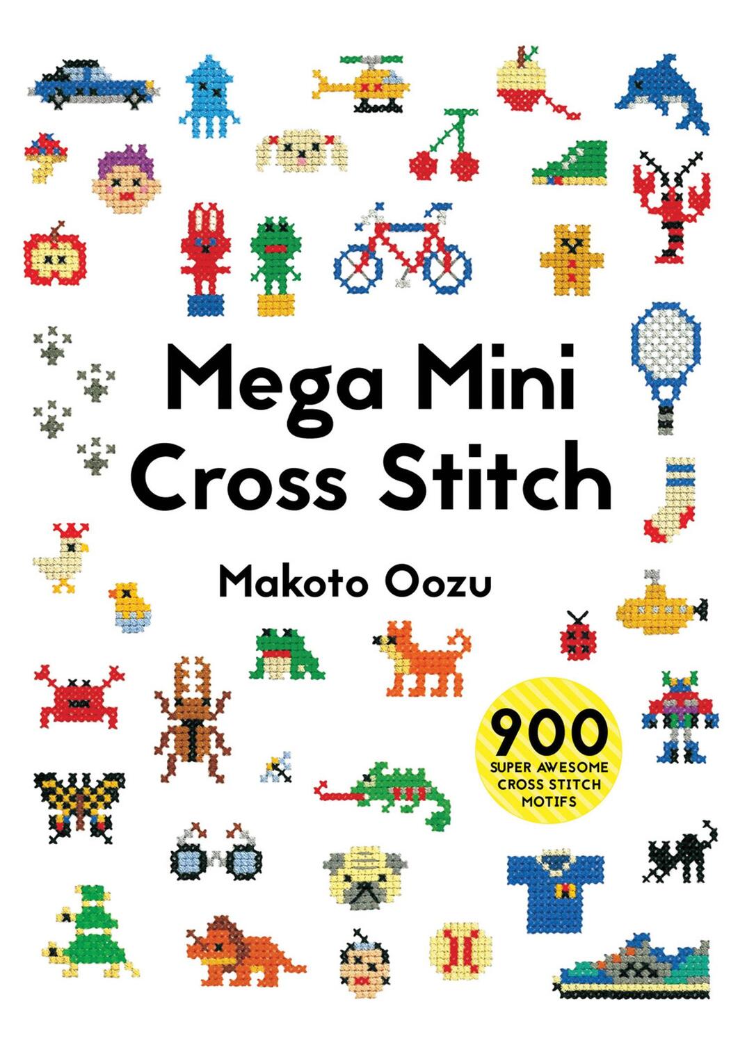 Cover: 9781910904381 | Mega Mini Cross Stitch | 900 super awesome cross stitch motifs | Oozu