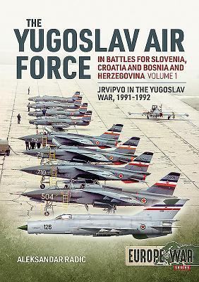 Cover: 9781912866359 | The Yugoslav Air Force in the Battles for Slovenia Croatia and...