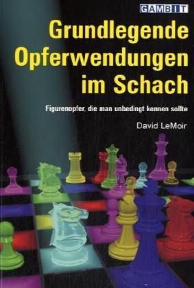 Cover: 9781904600220 | Grundlegende Opferwendungen im Schach | David LeMoir | Taschenbuch