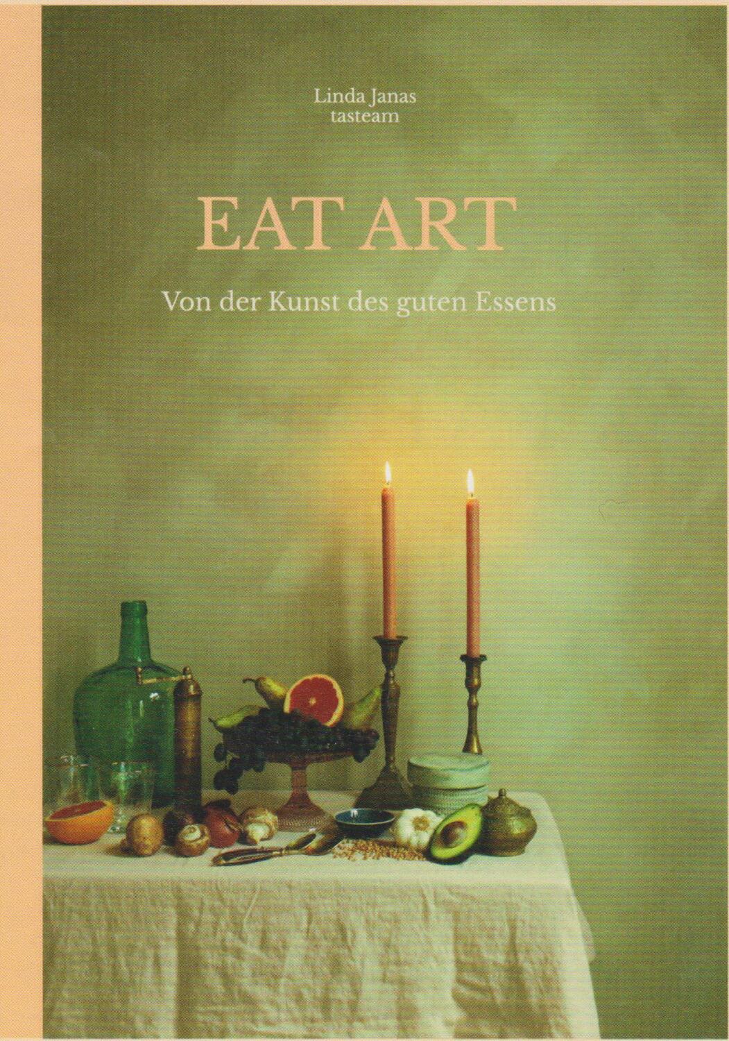 Cover: 9783730820933 | Eat Art | Von der Kunst des guten Essens | Linda Janas | Buch | 140 S.