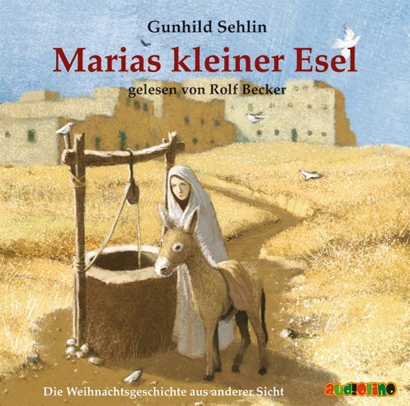 Cover: 9783938482155 | Marias kleiner Esel. CD | Gunhild Sehlin | Audio-CD | 78 Min. | 2005