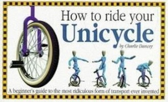 Cover: 9781898591184 | How to Ride Your Unicycle | Charlie Dancey | Taschenbuch | Englisch