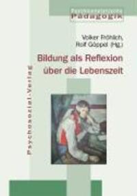 Cover: 9783898064095 | Bildung als Reflexion über die Lebenszeit | Fröhlich | Taschenbuch