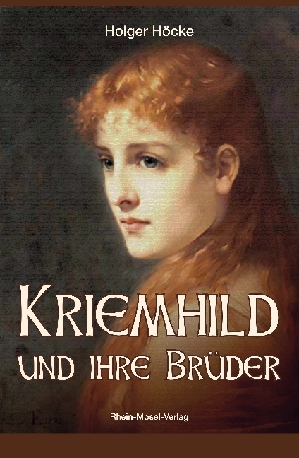Cover: 9783898014052 | Kriemhild und ihre Brüder | Holger Höcke | Taschenbuch | 2018