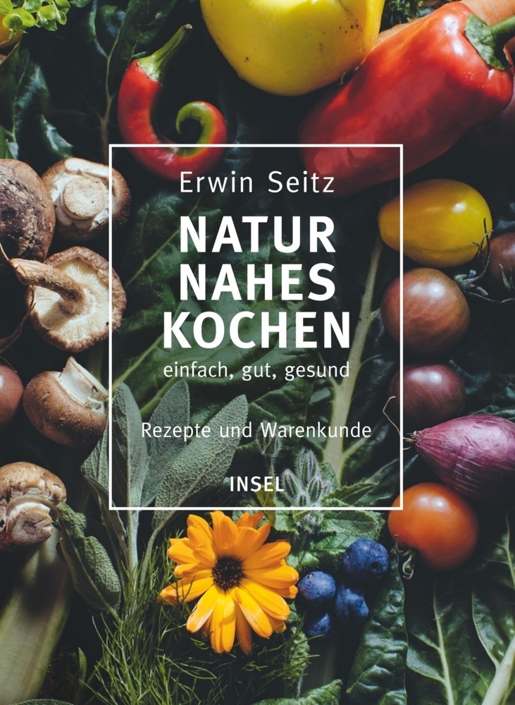 Cover: 9783458177456 | Naturnahes Kochen - einfach, gut, gesund | Rezepte und Warenkunde