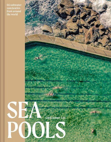 Cover: 9781849947671 | Sea Pools | 66 saltwater sanctuaries from around the world | Romer-Lee