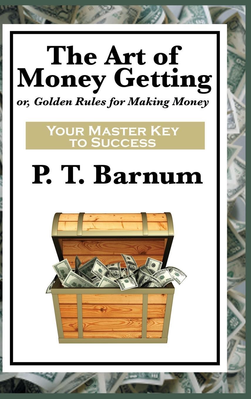 Cover: 9781515431596 | The Art of Money Getting | P. T. Barnum | Buch | Englisch | 2018