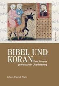 Cover: 9783412502119 | Bibel und Koran | Eine Synopse gemeinsamer Überlieferung | Thyen