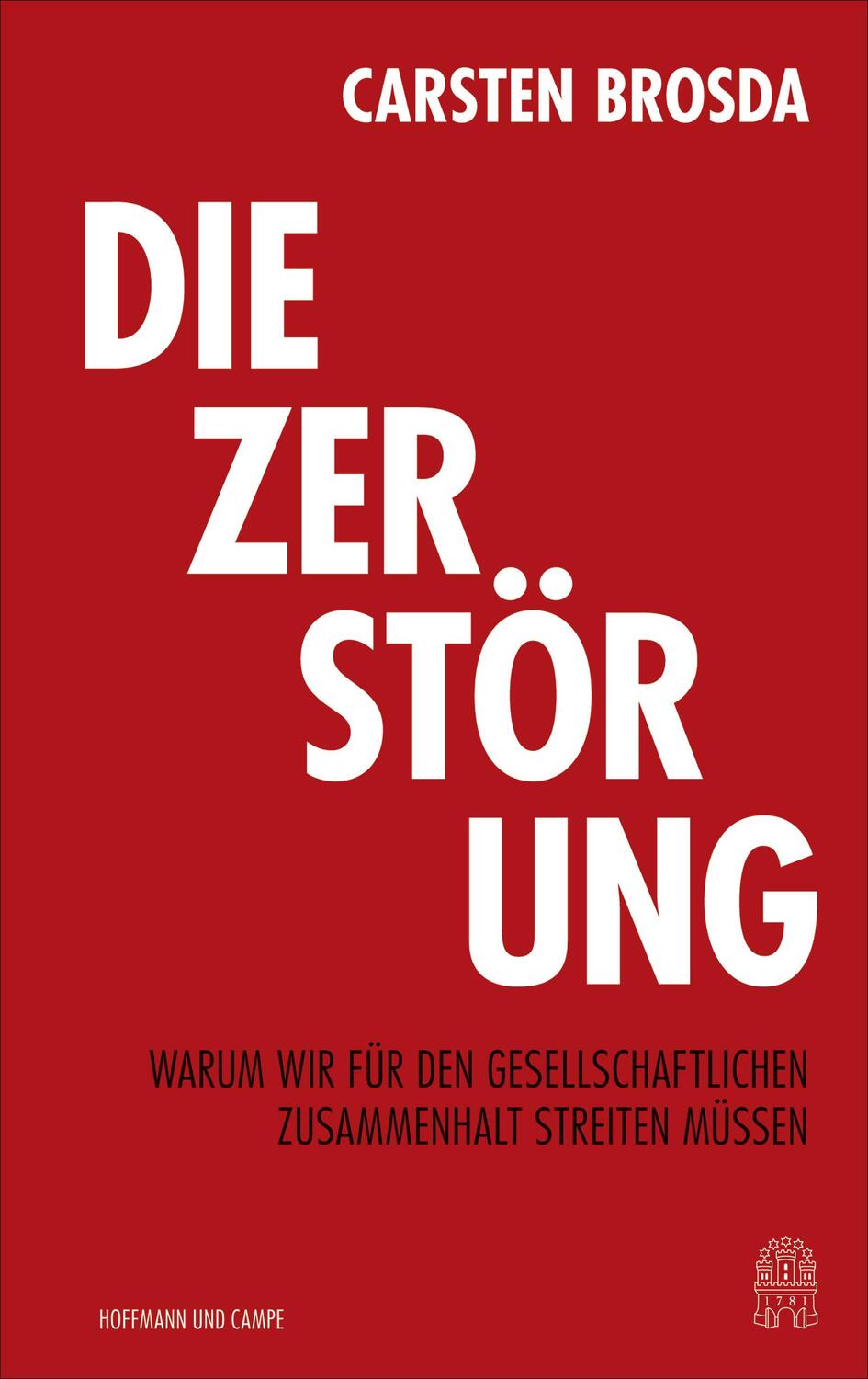 Cover: 9783455008791 | Die Zerstörung | Carsten Brosda | Buch | Deutsch | 2019