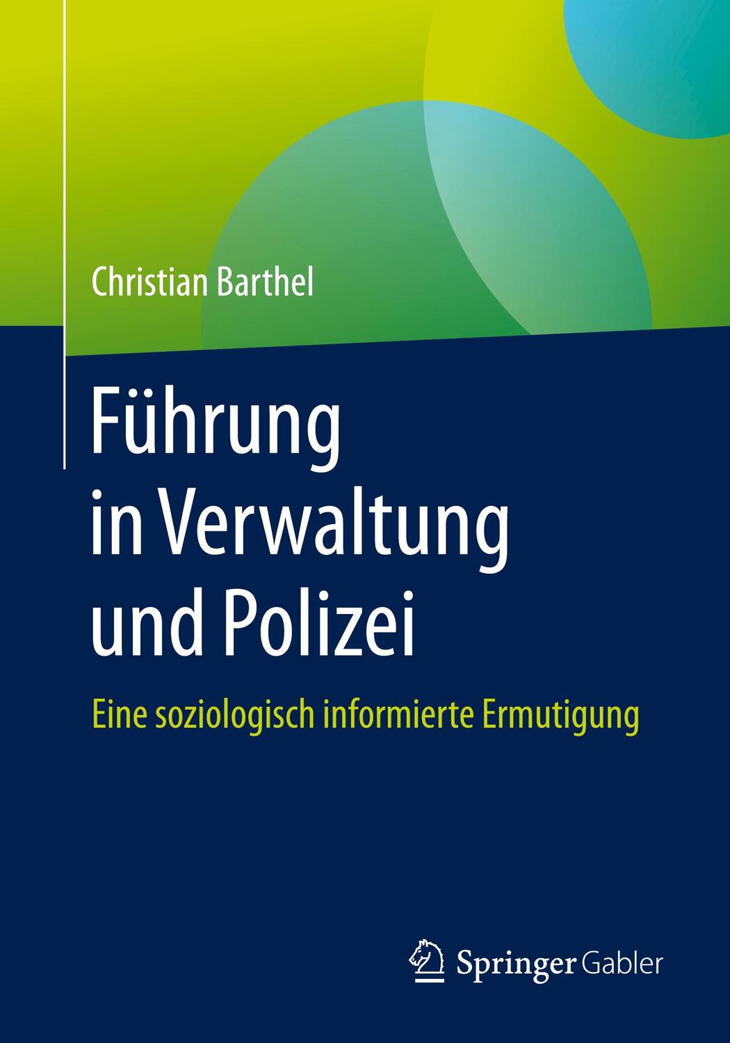 Cover: 9783658319816 | Führung in Verwaltung und Polizei | Christian Barthel | Taschenbuch