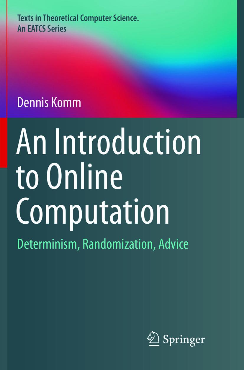 Cover: 9783319826530 | An Introduction to Online Computation | Dennis Komm | Taschenbuch | xv