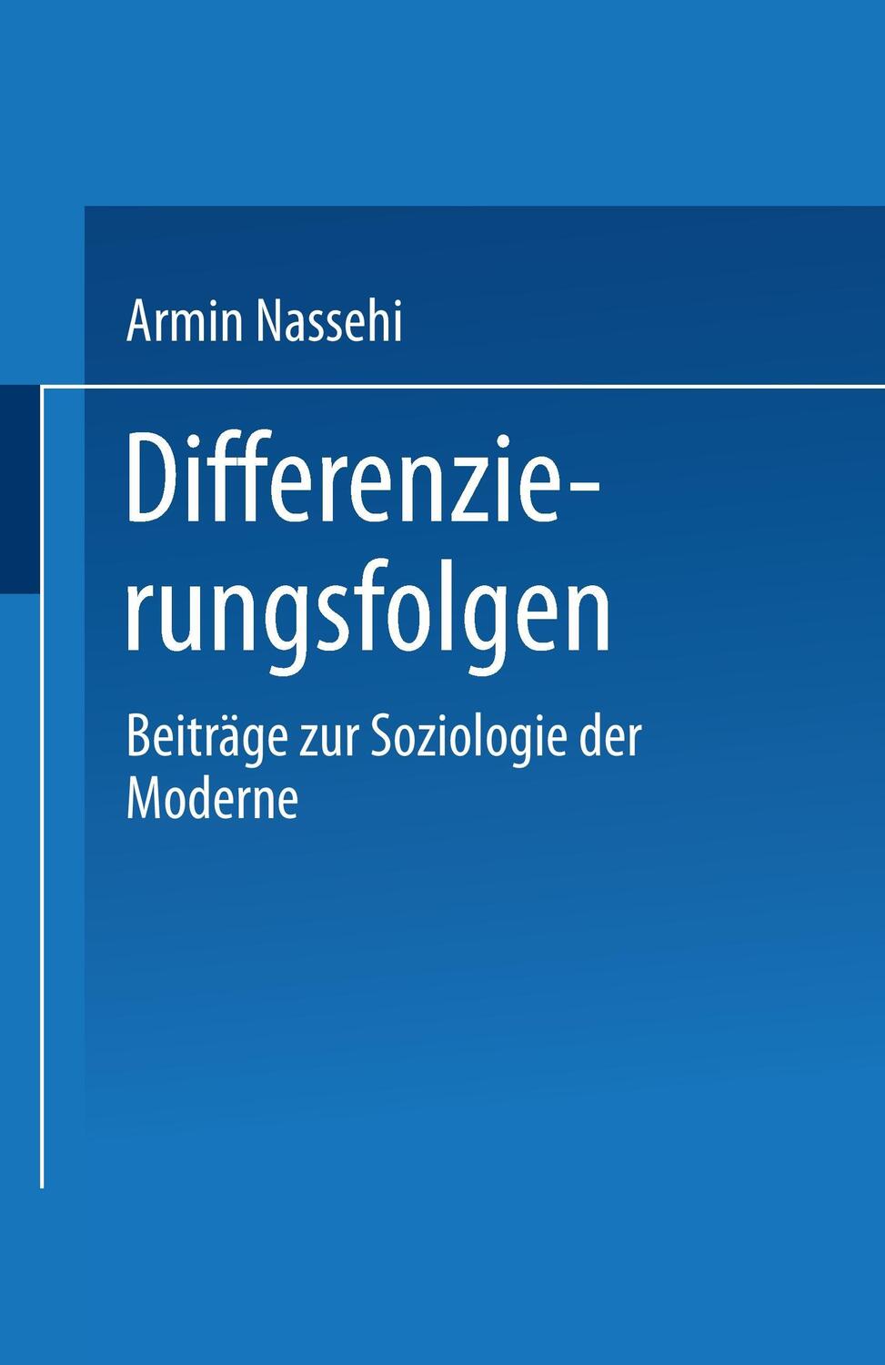 Cover: 9783531133140 | Differenzierungsfolgen | Beiträge zur Soziologie der Moderne | Nassehi