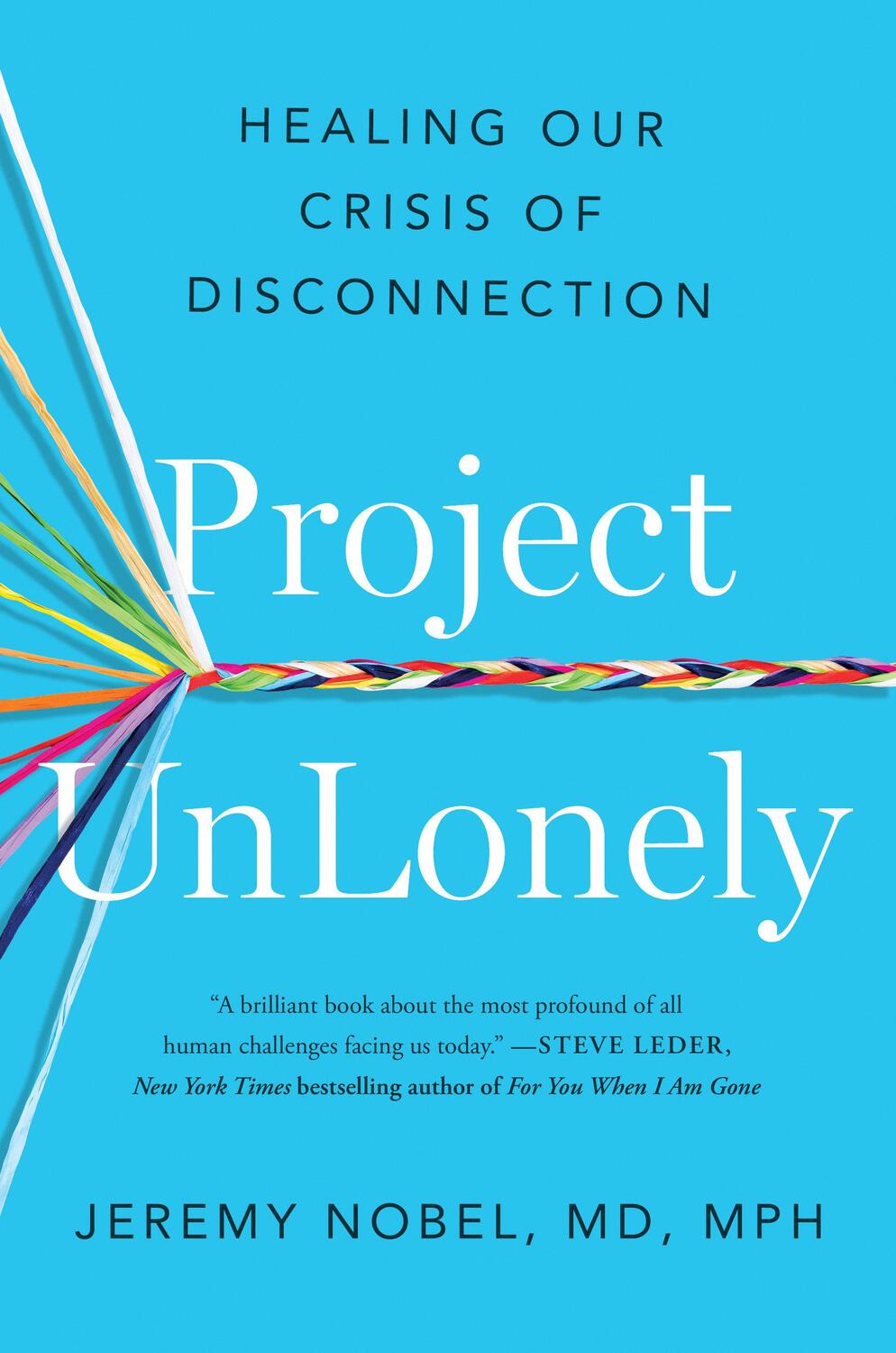 Cover: 9780593191941 | Project Unlonely | Healing Our Crisis of Disconnection | Jeremy Nobel