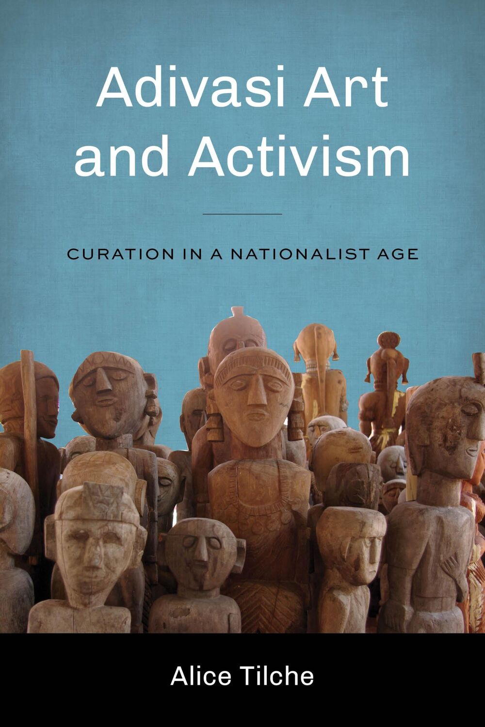 Cover: 9780295749716 | Adivasi Art and Activism | Curation in a Nationalist Age | Tilche