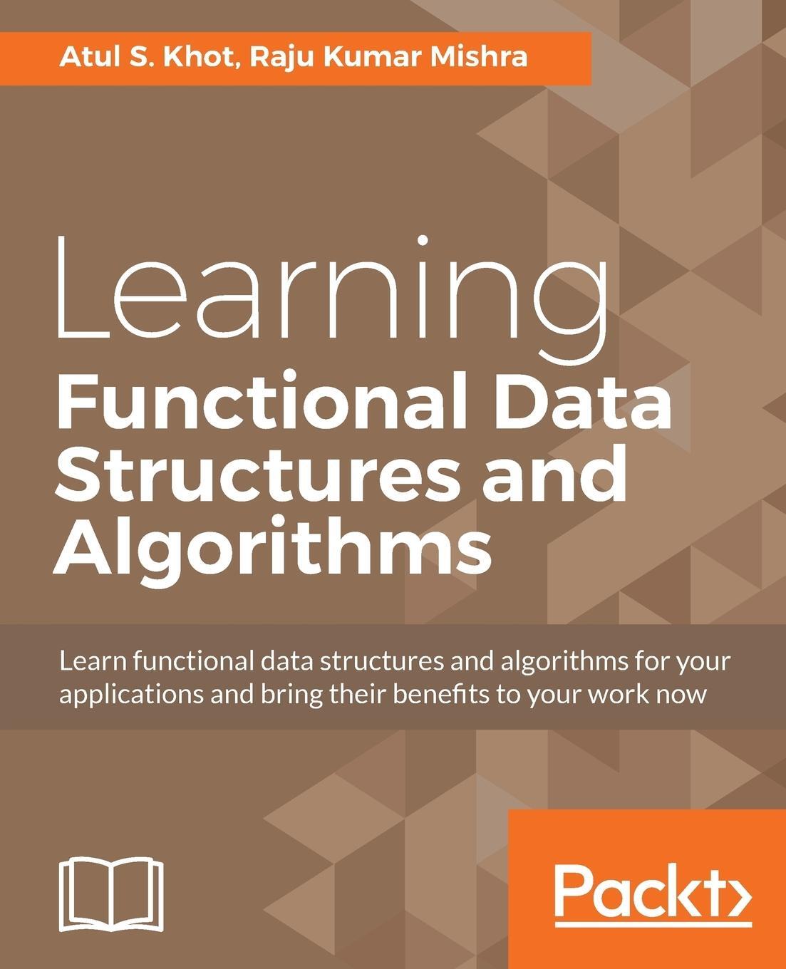 Cover: 9781785888731 | Learning Functional Data Structures and Algorithms | Khot (u. a.)