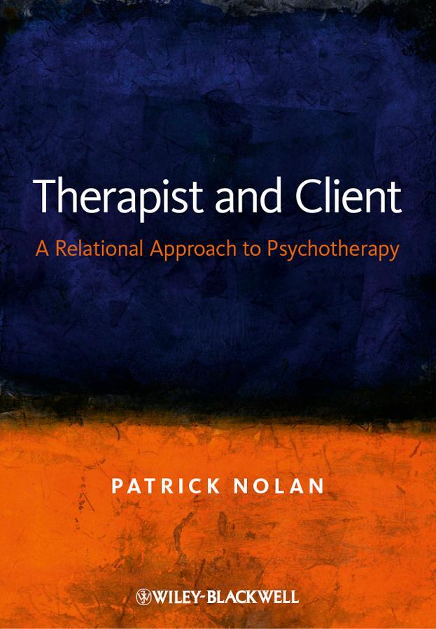 Cover: 9780470019535 | Therapist and Client | A Relational Approach to Psychotherapy | Nolan