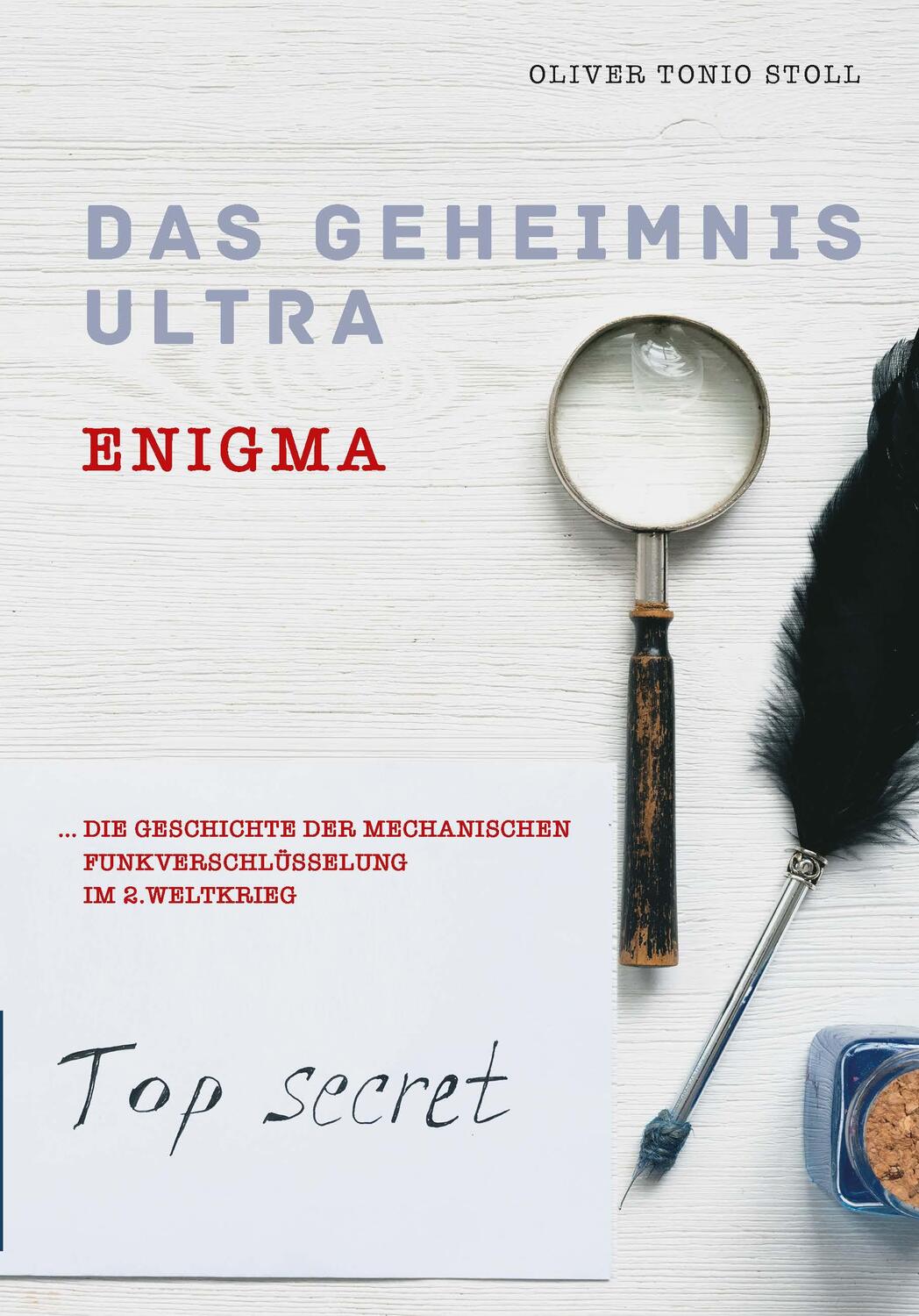 Cover: 9783872493828 | Das Geheimnis Ultra | Oliver Tonio Stoll | Taschenbuch | Deutsch