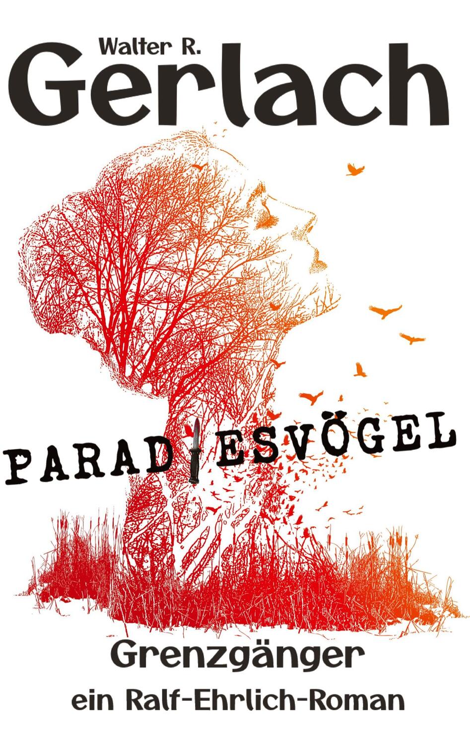 Cover: 9783347665989 | Grenzgänger: Paradiesvögel | ein Ralf-Ehrlich-Roman | Gerlach | Buch