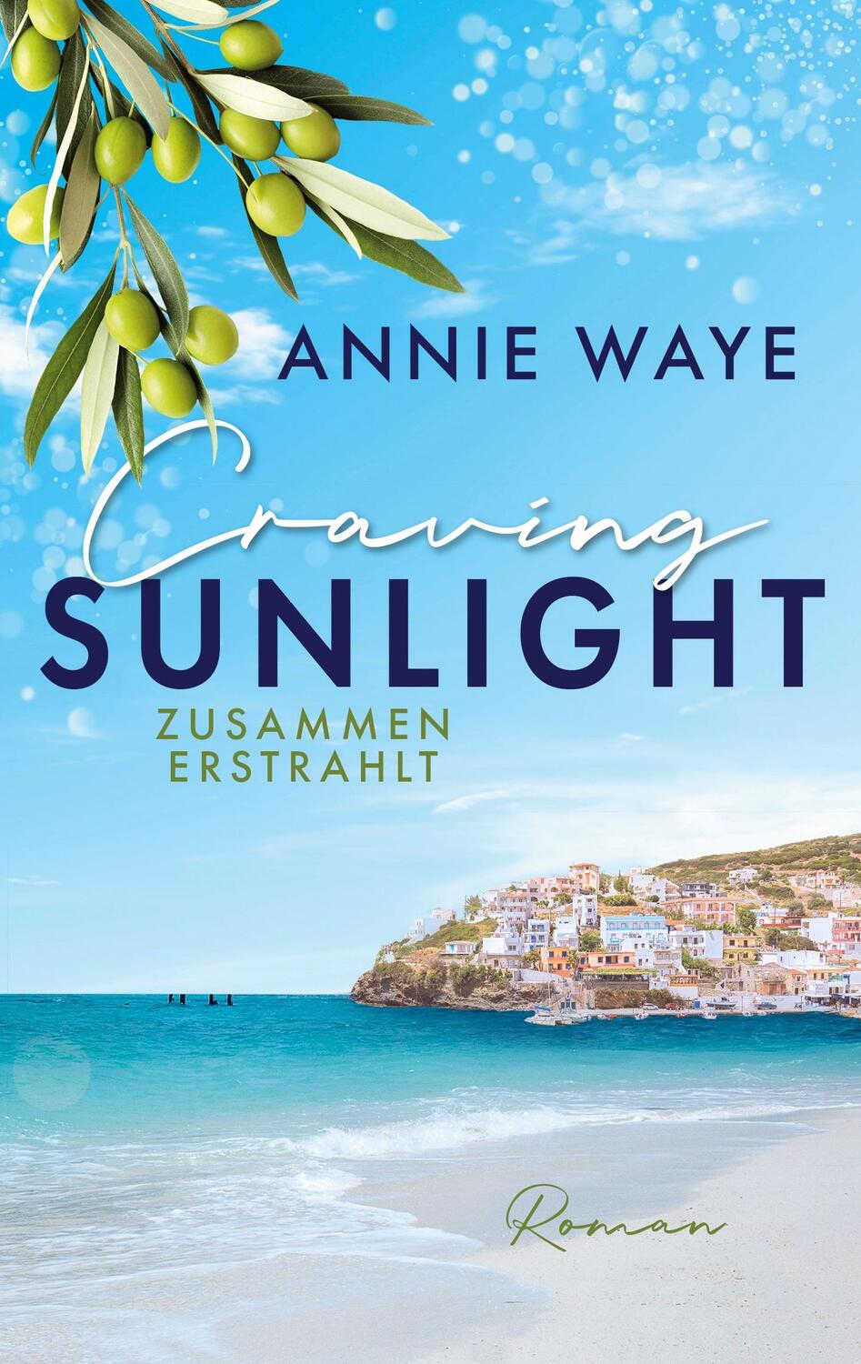 Cover: 9783754349243 | Craving Sunlight: Zusammen erstrahlt | Annie Waye | Taschenbuch | 2023