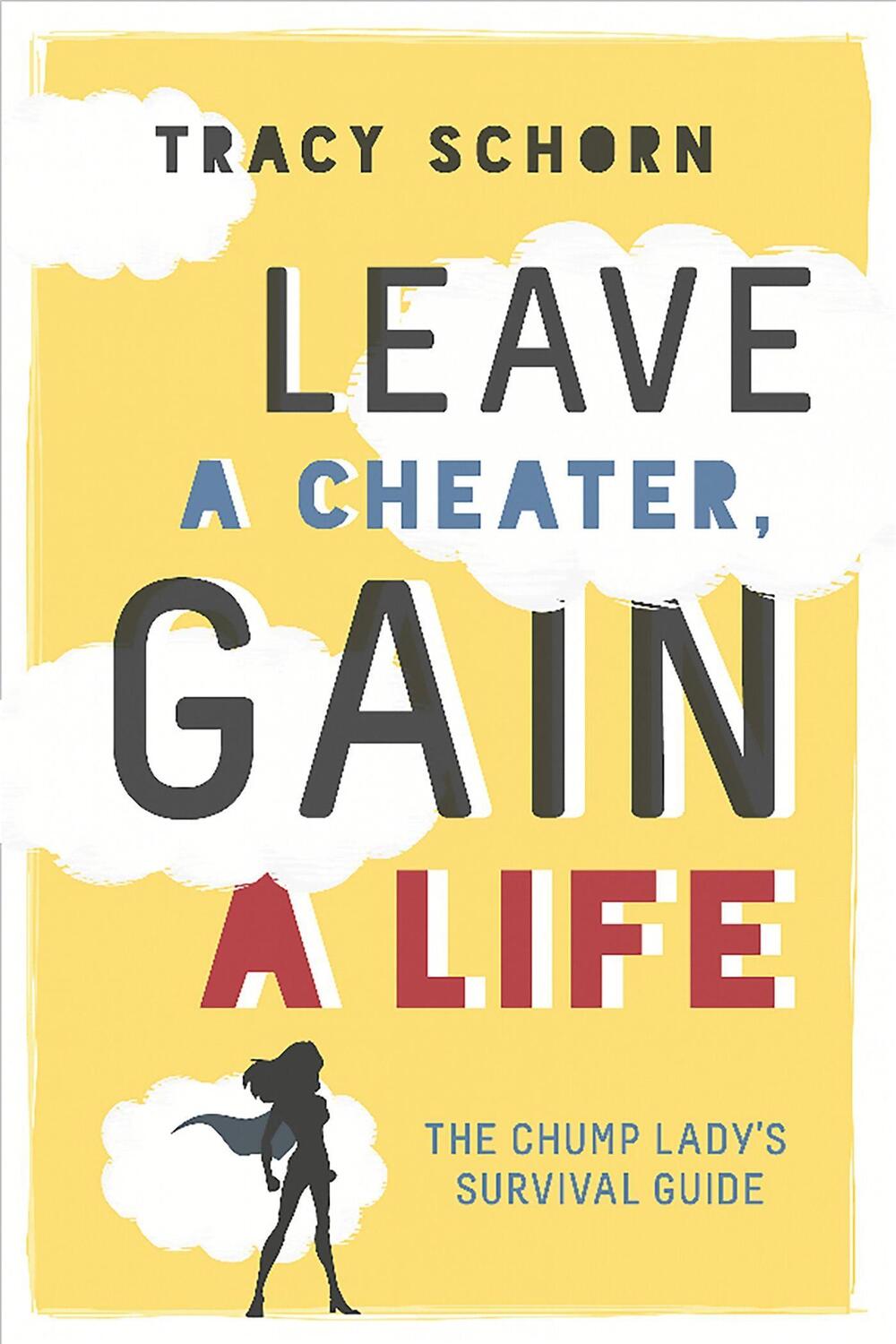 Cover: 9780762458967 | Leave a Cheater, Gain a Life | The Chump Lady's Survival Guide | Buch