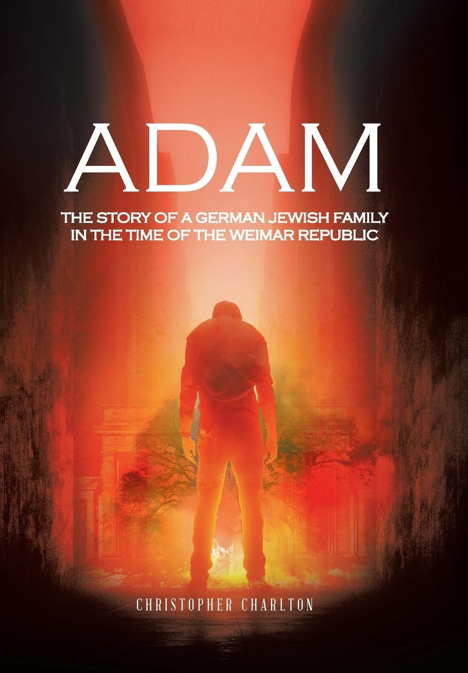 Cover: 9781665597715 | Adam | Christopher Charlton | Buch | Englisch | 2022 | AuthorHouse UK