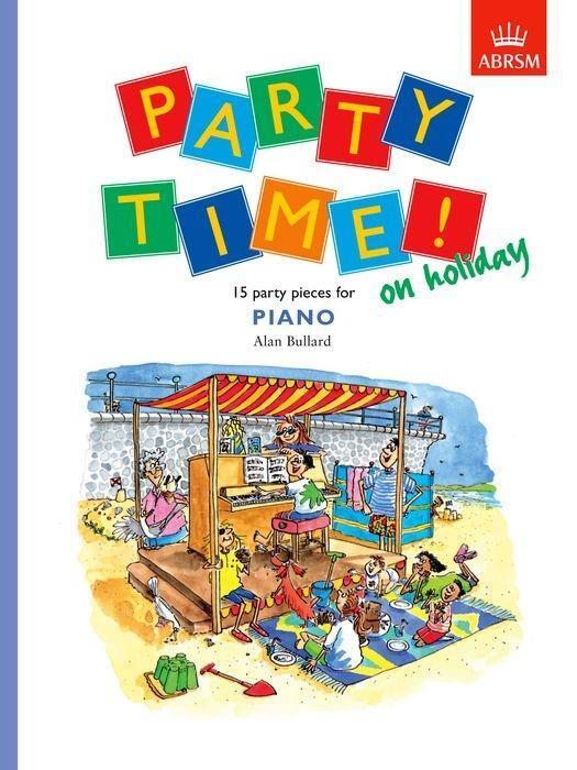 Cover: 9781860960697 | Party Time! On Holiday | 15 party pieces for piano | Alan Bullard