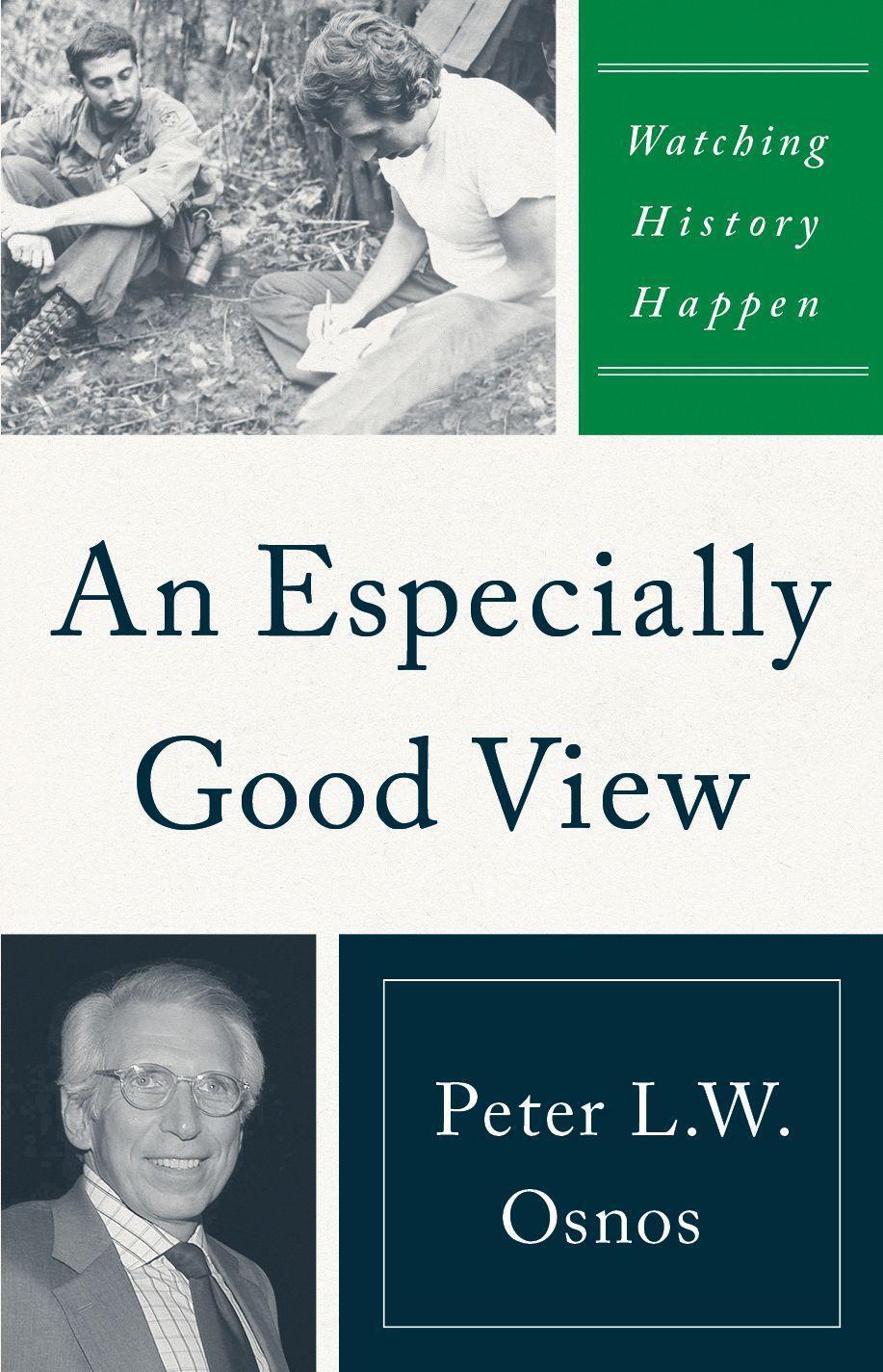 Cover: 9781735996806 | An Especially Good View: Watching History Happen | Peter L. W. Osnos