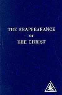 Cover: 9780853301141 | The Reappearance of the Christ | Alice A. Bailey | Taschenbuch