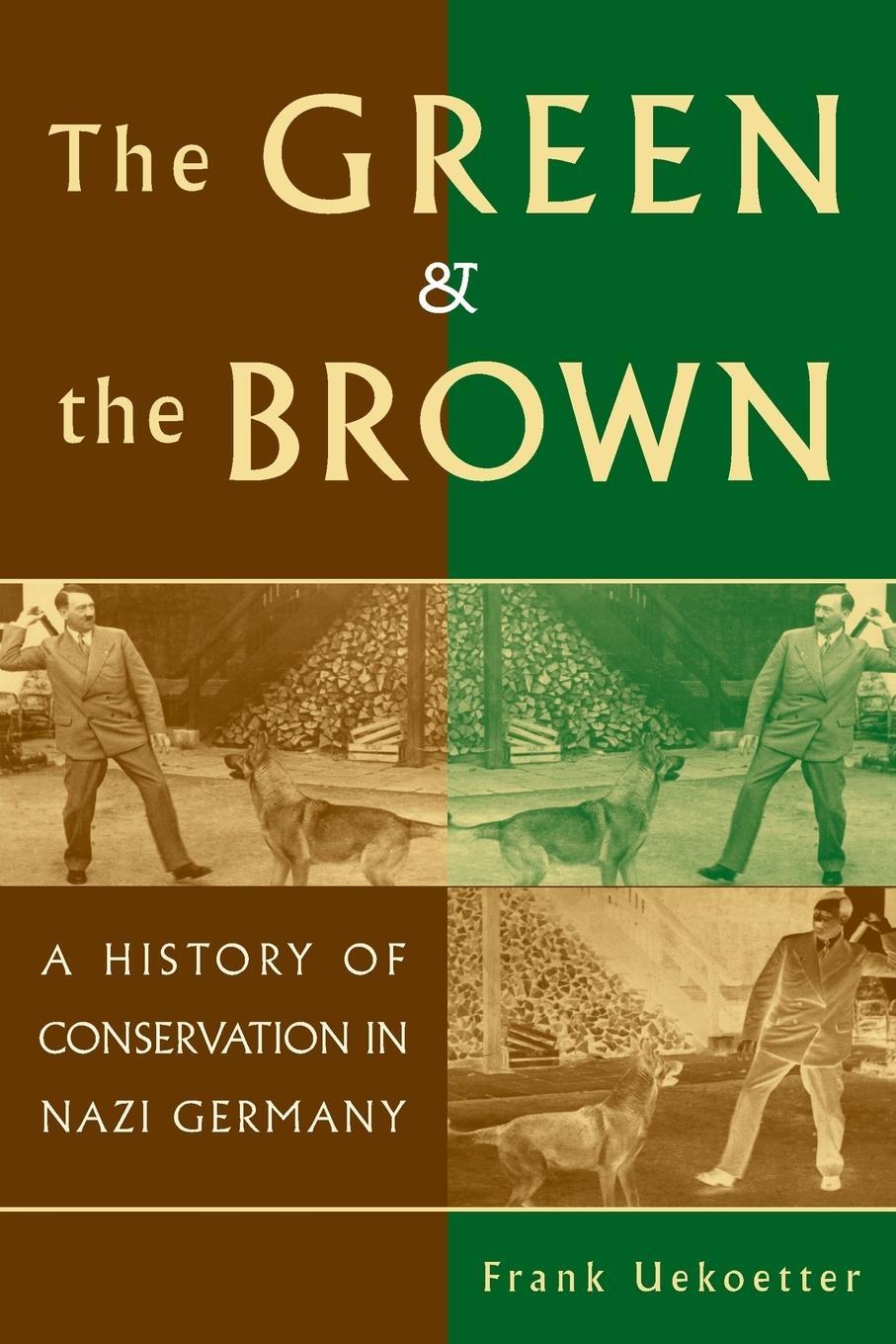 Cover: 9780521612777 | The Green and the Brown | A History of Conservation in Nazi Germany