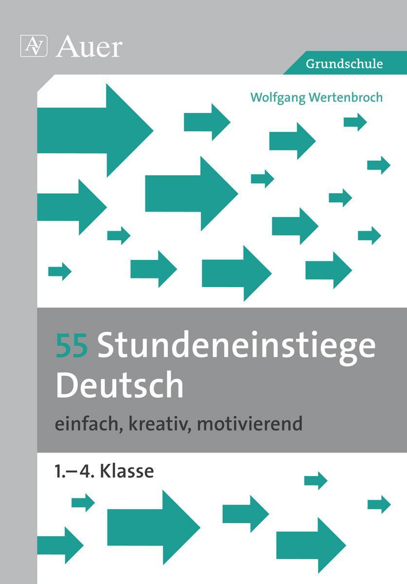 Cover: 9783403067009 | 55 Stundeneinstiege Deutsch | Wolfgang Wertenbroch | Broschüre | 2011