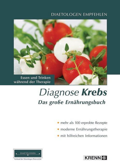 Cover: 9783902532046 | Diagnose Krebs - Das grosse Ernährungsbuch | Österreichs | Buch