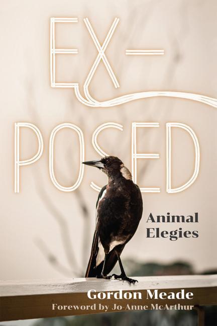 Cover: 9781590566763 | Ex-Posed | Animal Elegies | Gordon Meade | Buch | Gebunden | Englisch