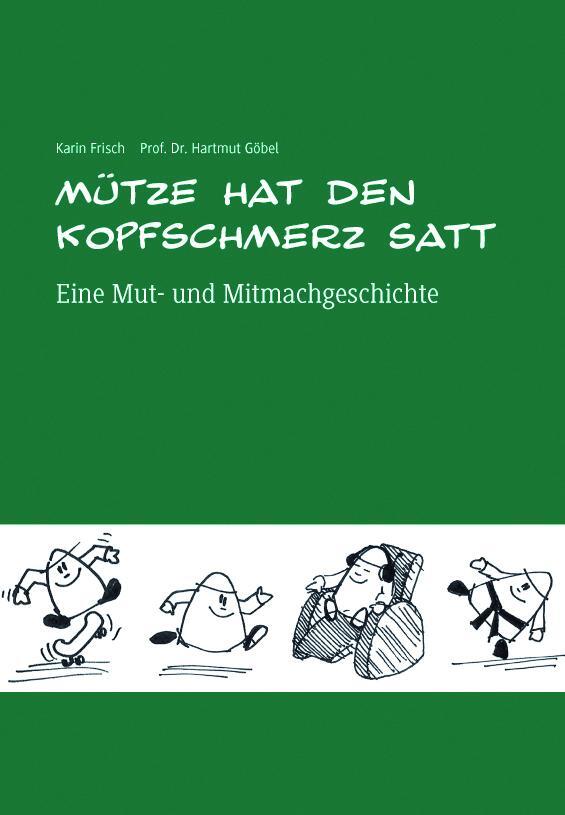 Cover: 9783981687286 | Mütze hat den Kopfschmerz satt. Mit CD | Karin Frisch (u. a.) | 2018
