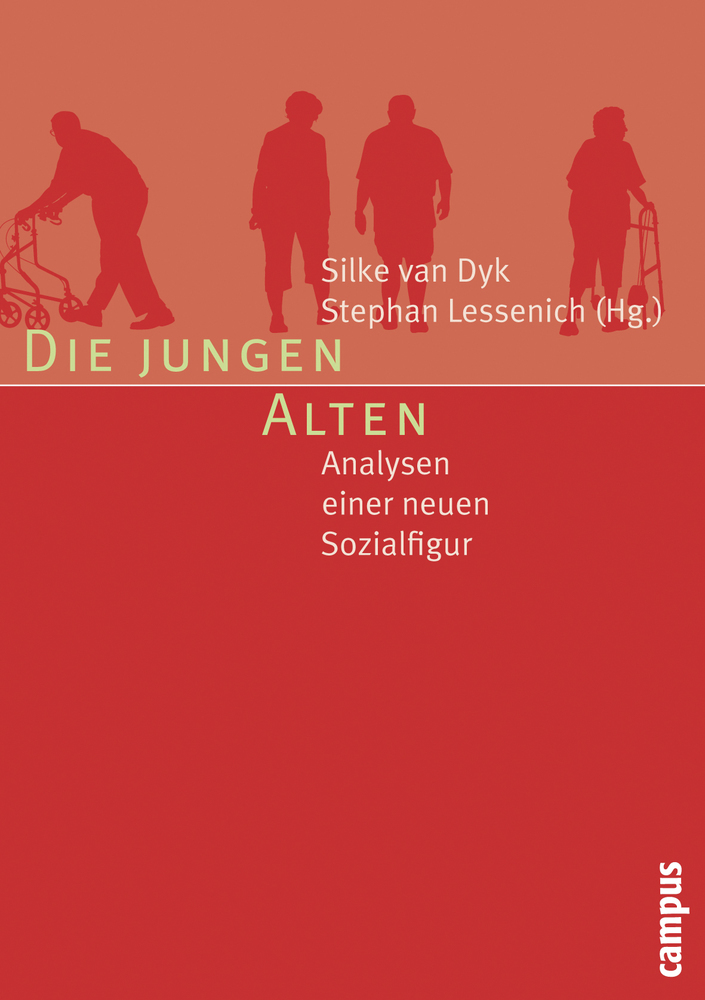 Cover: 9783593390338 | Die jungen Alten | Analysen einer neuen Sozialfigur | Dyk (u. a.)