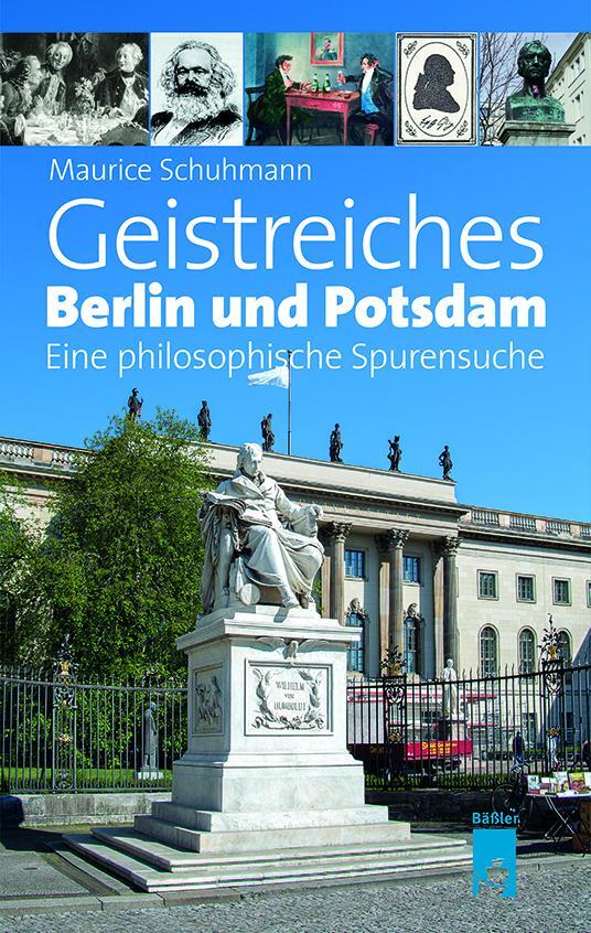 Cover: 9783945880425 | Geistreiches Berlin und Potsdam | Eine philosophische Spurensuche