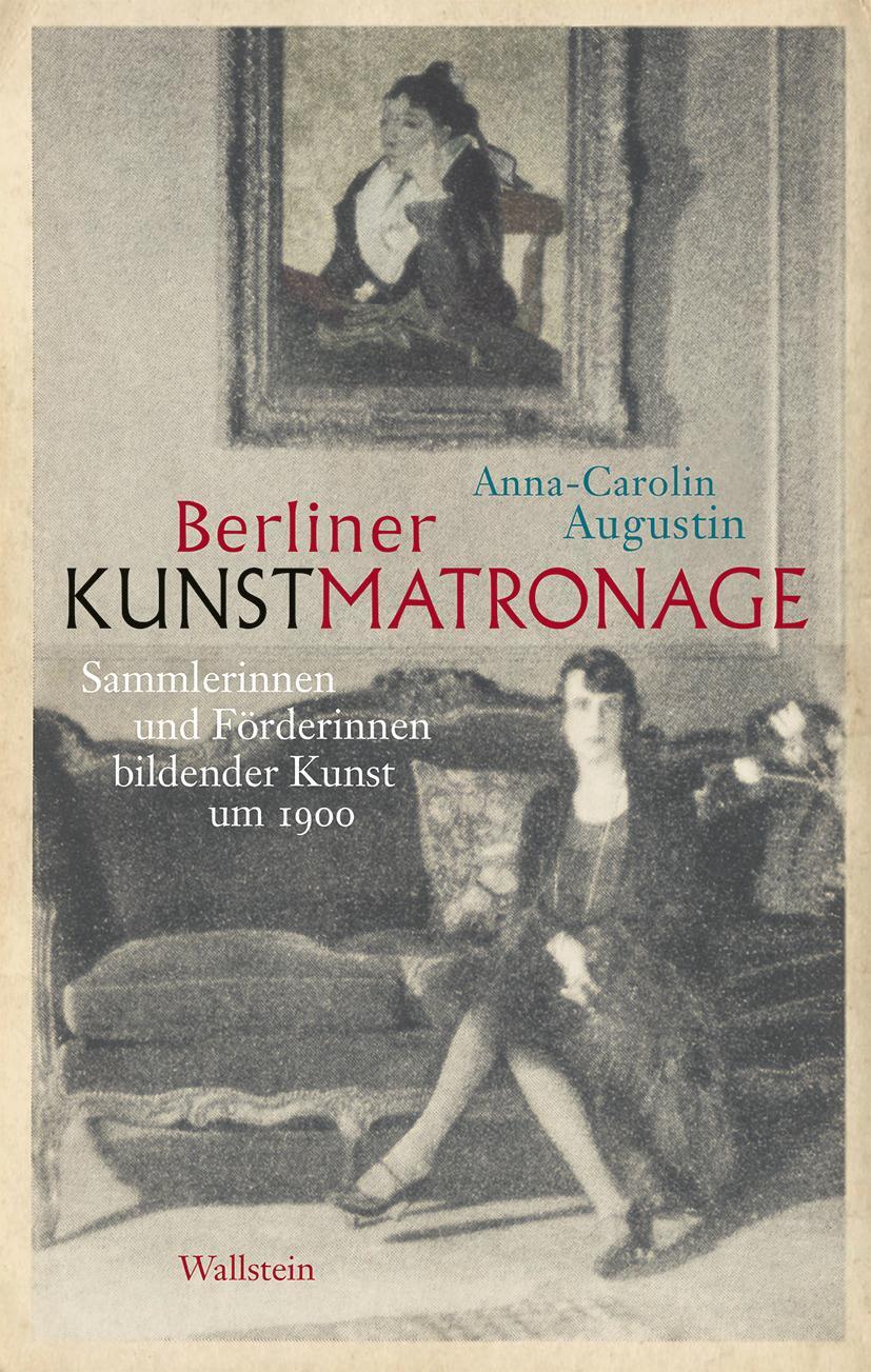 Cover: 9783835331808 | Berliner Kunstmatronage | Anna-Carolin Augustin | Buch | 544 S. | 2018