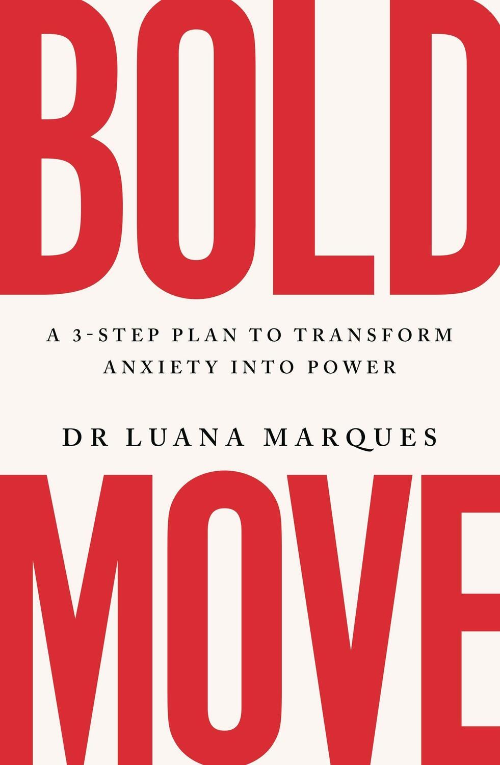 Cover: 9781035406609 | Bold Move | A 3-step plan to transform anxiety into power | Marques