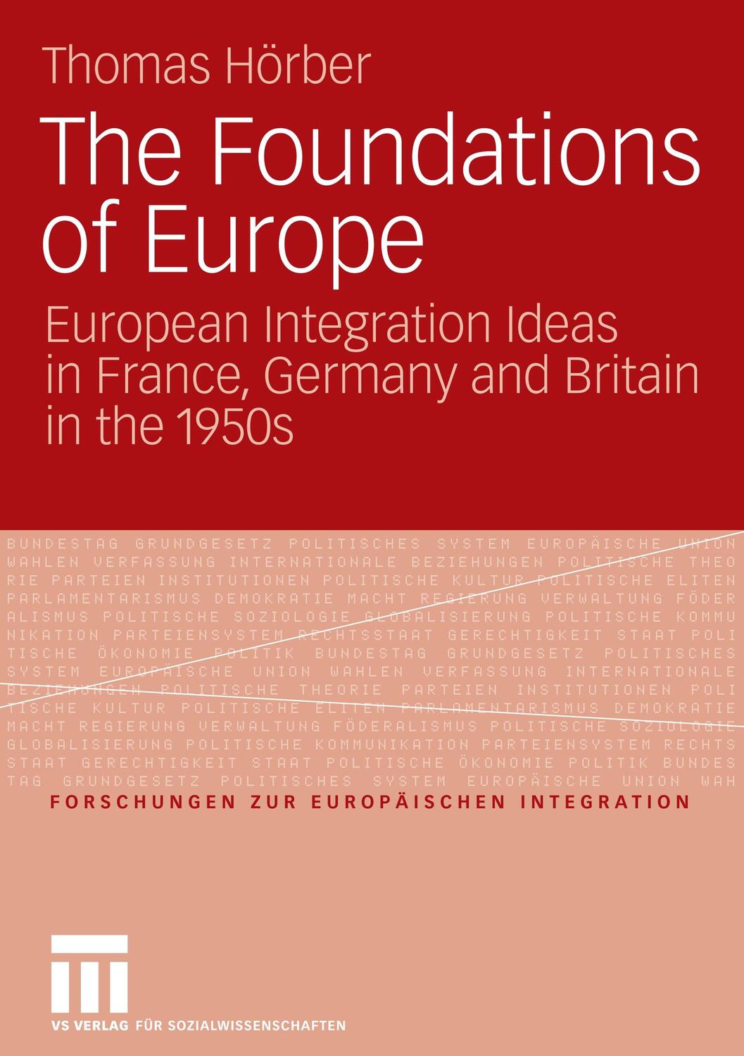 Cover: 9783531151335 | The Foundations of Europe | Thomas Hörber | Taschenbuch | Paperback