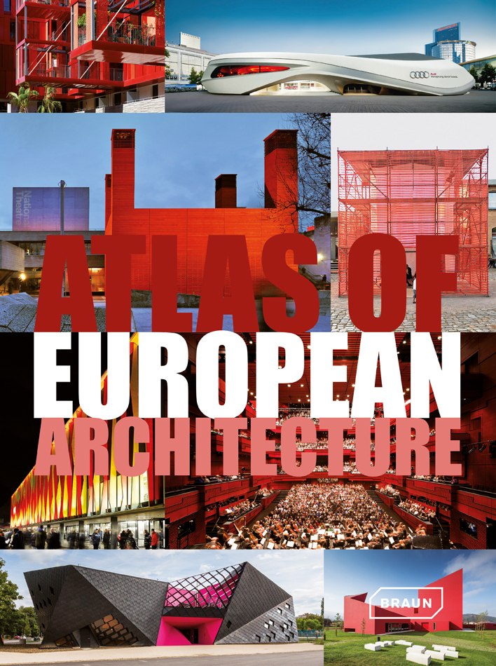Cover: 9783037681923 | Atlas European Architecture | Markus S. Braun (u. a.) | Buch | 512 S.