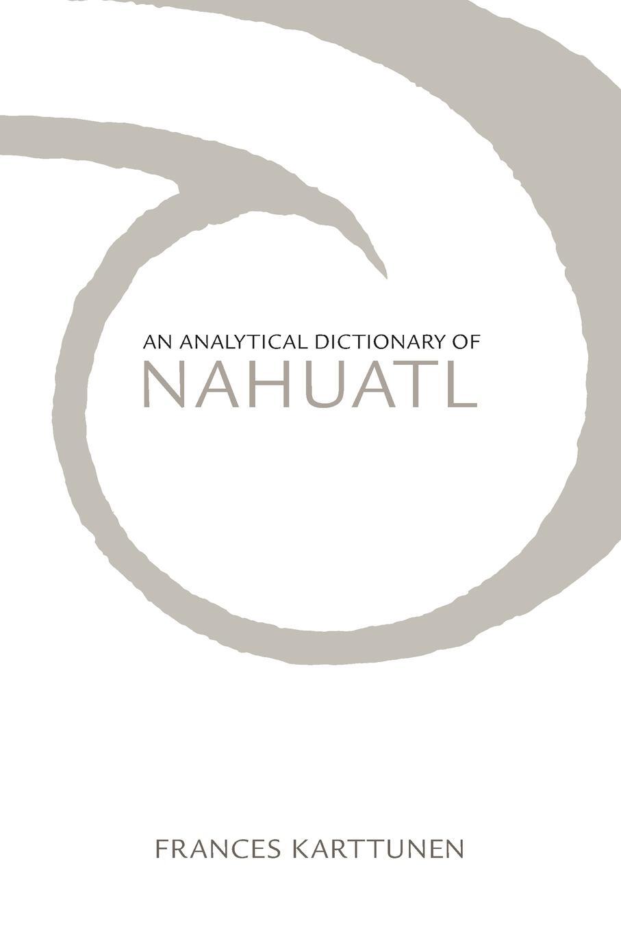 Cover: 9780806124216 | Analytical Dictionary of Nahuatl | Frances Karttunen | Taschenbuch