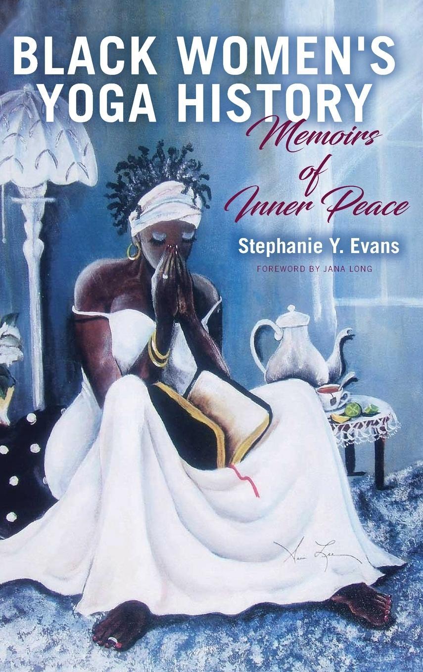 Cover: 9781438483634 | Black Women's Yoga History | Memoirs of Inner Peace | Evans | Buch