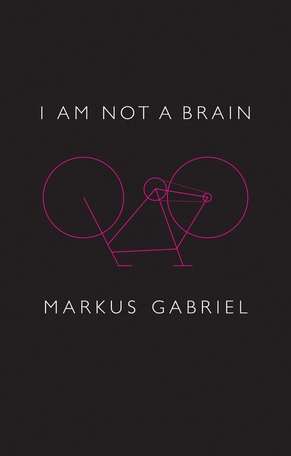 Cover: 9781509514755 | I Am Not a Brain | Philosophy of Mind for the 21st Century | Gabriel