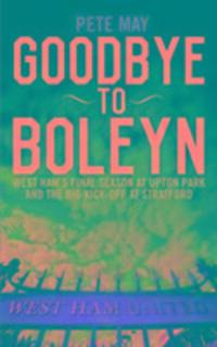 Cover: 9781785901478 | Goodbye to Boleyn | Pete May | Taschenbuch | Kartoniert / Broschiert