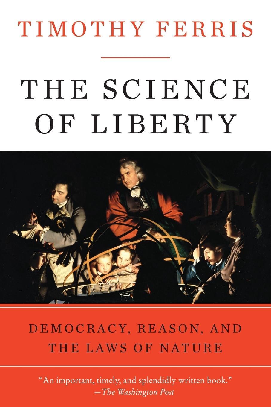 Cover: 9780060781514 | The Science of Liberty | Democracy, Reason, and the Laws of Nature