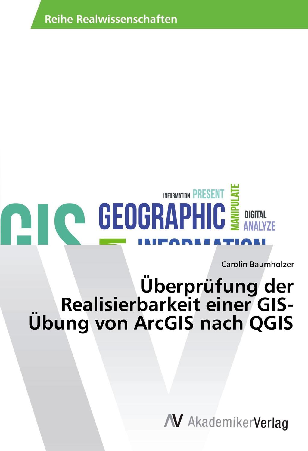 Cover: 9783330519978 | Überprüfung der Realisierbarkeit einer GIS-Übung von ArcGIS nach QGIS