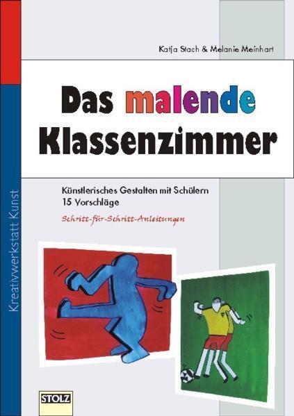 Cover: 9783897783454 | Das malende Klassenzimmer | Katja/Meinhart, Melanie Stach | Broschüre